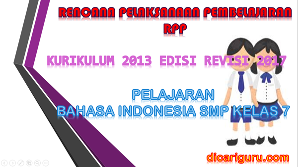 Download RPP SMP Bahasa Indonesia Kelas 7 Kurikulum 2013 Revisi 2017