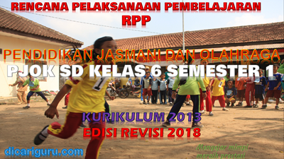 Download RPP PJOK K13 SD Kelas 6 Semester 1 Revisi 2018