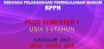 Download RPPH PAUD usia 5-6 tahun K13 semester 1