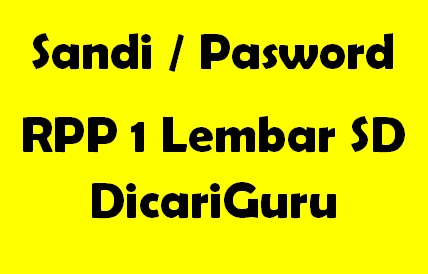 Sandi / Pasword RPP 1 Lembar SD DicariGuru