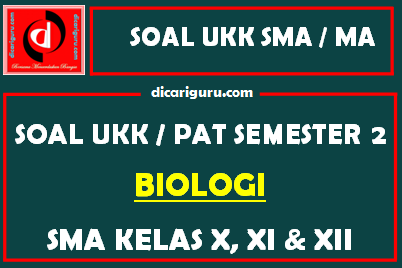 Soal UKK / PAT Biologi SMA