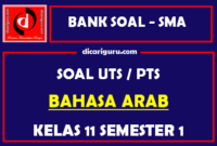 Soal PTS / UTS Bahasa Arab Kelas 11 Semester 1