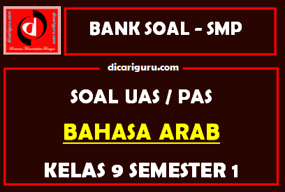 Soal UAS Bahasa Arab K13 Kelas 9 Semester 1