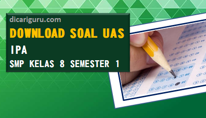 Soal Sumatif PAS/UAS IPA Kelas 8 Semester 1