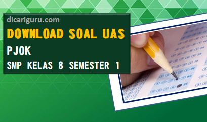 Soal Sumatif PAS/UAS PJOK Kelas 8 Semester 1