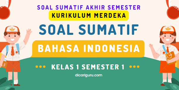 Soal Sumatif UAS Bahasa Indonesia Kelas 1 Semester 1 Kurikulum Merdeka
